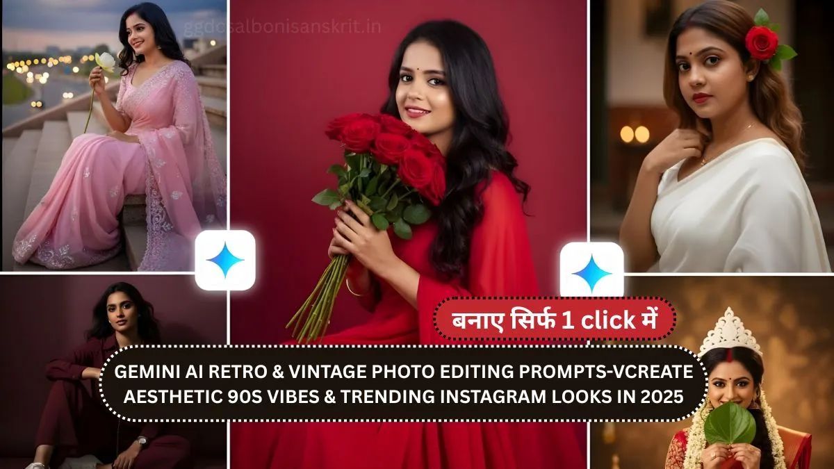Gemini AI Retro & Vintage Photo Editing Prompts: Create Aesthetic 90s Vibes & Trending Instagram Looks in 2025