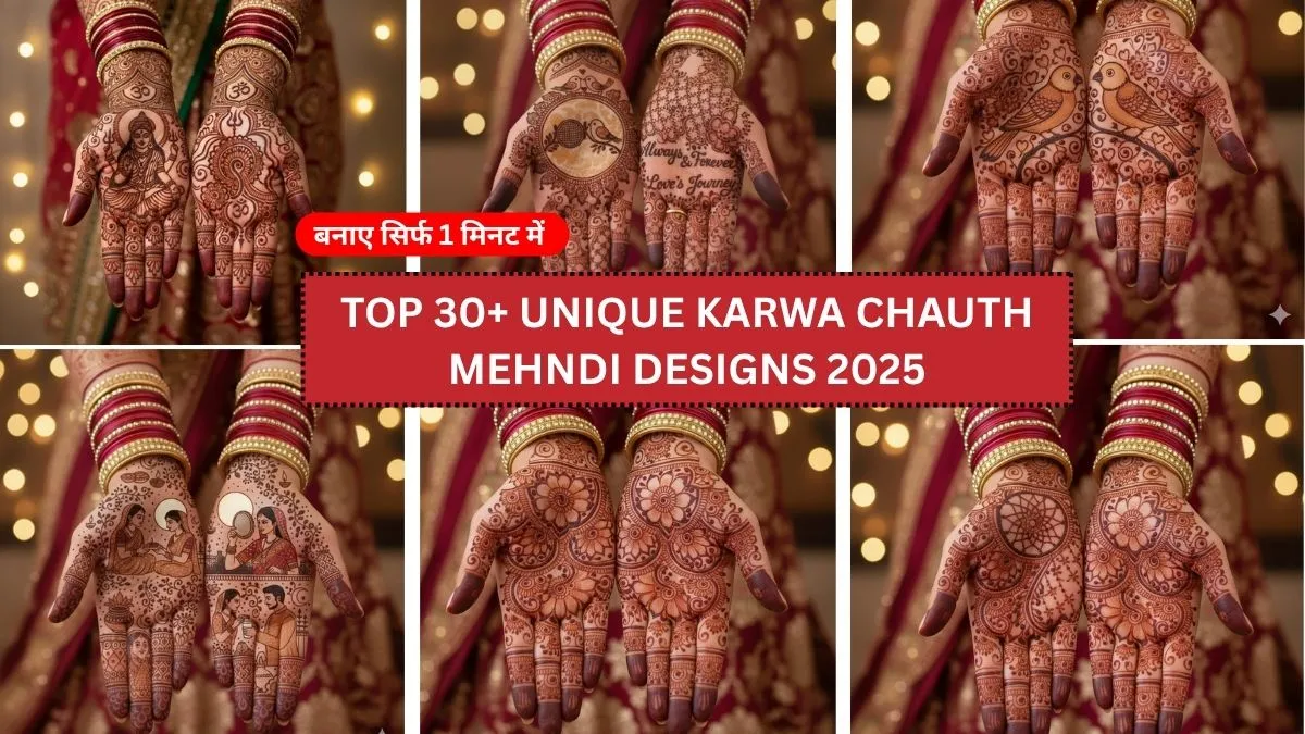 Top 30+ Unique Karwa Chauth Mehndi Designs 2025